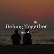 Belong Together Speed