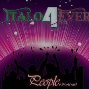 Italo4Ever People World Mix Italo Disco