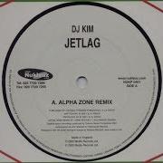 Dj Kim Jetlag Alphazone Remix Hd