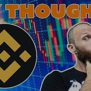 Binance Bnb My Thoughts