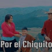 Todo Por El Chiquito