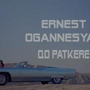 Ernest Oganesyan Qo Patkere Remix 2023