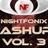 Nightfonix Mashups Vol III Compilation Mix