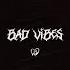 Bad Vibes