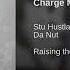 Stu Hustlah X Da Nut Charge More