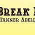 Tanner Adell Cowboy Break My Heart Lyrics