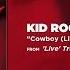 Kid Rock Cowboy Live