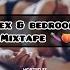 Sex Bedroom Mixtape Freaky Slow Grind Love Making Honeymoon Romantic Nights DJ Mytymike