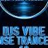 Djs Vibe Intense Trance Mix 10 October 2024