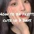 How To Be Cute In 7 Days Subscribe Like Motivation Korea Share Comment Trending Viral