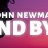 John Newman Stand By Me Lyrics