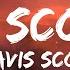 THE SCOTTS Travis Scott THE SCOTTS Lyrics Ft Kid Cudi