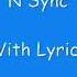 NSYNC Thinking Of You Drvie Myself Crazy Lyrics