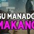 KARAOKE LAGU MANADO Tamang Makang Tamang Gunawan