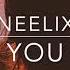 Neelix You You You