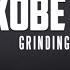 Kobe Bryant Tribute Grinding All My Life