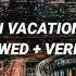 DJ DAMON VACATION MASHUP SLOWED VERB Dj Terbaru 2022 Viral