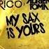 Natty Rico Adrien Toma My Sax Is Yours Extended Mix