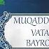 Muqaddasdir Vatan Bayrog I