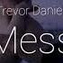 Trevor Daniel Mess Lyrics