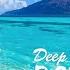 4K Bora Bora Summer Mix 2023 Best Of Tropical Deep House Music Chill Out Mix By The Deep Sound 13