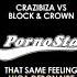 Crazibiza Block Crown That Same Feeling Luca Debonaire Remix