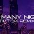 Too Many Nights TikTok Remix