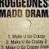 Ruggedness Madd Drama Checkin Down The Menu Remix 1995