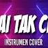 ANDAI TAK CINTA Instrumen Cover