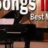 Love Songs In Piano Best Melodies Of Love