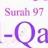 Quran Tajweed 97 Surah Al Qadr By Asma Huda With Arabic Text Translation And Transliteration