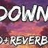 Let Me Down Slowly Alec Benjamin Song Slowed Reverb Lyrics