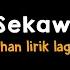 Mentahan Ccp Lirik Lagu 4 Sekawan Kisah Empat Sekawan