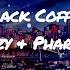 Black Coffee 10 Missed Calls Feat Pharrell Williams Jozzy Lyrics