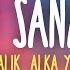 Anu Malik Alka Yagnik San Sanana Lyrics From Asoka