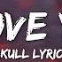 Akull I Love You Lyrics VYRLOriginals