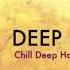 Chill Deep House Lounge Music DJ Mix Playlist By JaBig DEEP DOPE Lucca