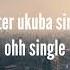 Yo Maps Better Ukuba Single Lyrics