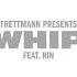 Trettmann X RIN Whip Audio