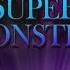 Super Monsters Main Theme From Super Monsters