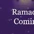 Ramzan Is Coming Soon Latest Whatsapp Status Ramzan 2020 Ramadan Kareem