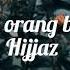 Hijjaz Sunnah Orang Berjuang Lirik