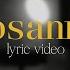 Hosanna Official Lyric Video Hillsong Worship