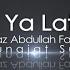 Ustaz Abdullah Fahmi Ya Latif Official Video