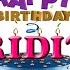 RIDIT HAPPY BIRTHDAY TO YOU