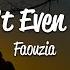 Faouzia You Don T Even Know Me Lyrics