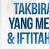 Takbiratul Ihram Yang Menenangkan Iftitah Yang Indah Ust Muslim Al Fatih