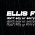 Ellis Don T Say Ur Sorry Ft Maribelle Reynth Flip