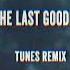 ODESZA The Last Goodbye Feat Bettye LaVette TUNES REMIX