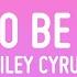 Miley Cyrus Used To Be Young Lyrics